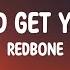 Redbone Come And Get Your Love Lyrics