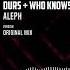 Durs Who Knows Aleph Official Audio