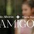 Pablo Alborán María Becerra Amigos Videoclip Oficial