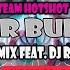 Dj Eudemel Remix Oscar Bomb Budots Remix TMC IBC Team Hotshot