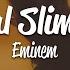 Eminem The Real Slim Shady Lyrics