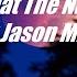 Jason Mraz Let See What The Night Can Do Karaoke