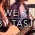 All We Know The Chainsmokers Ft Phoebe Ryan Acoustic Cover By Tasji Josh