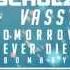 Markus Schulz Vassy Tomorrow Never Dies Bombay