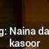 Naina Da Kya Kasoor Lyrics Translation Andhadhun 2018