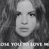 Selena Gomez Lose You To Love Me Sped Up Reverb