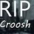 Croosh RIP Lyric Video