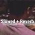 Allah Maaf Kare Slowed Reverbed Desi Boys Bollywood Song Reverbify8992