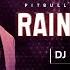 Rain Over Me Ft Marc Anthony DJ Axonn Remix Pitbull