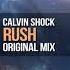 Calvin Shock Rush Original Mix OUT NOW