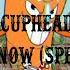 You Know Speed Up Cuphead