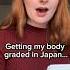 I Got My Body Graded In Japan