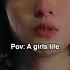 Pov A Girl S Life