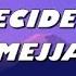 Mejja Weh Decide Lyrics Lyrics Video