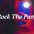 Rock Tha Party Slowed Reverb