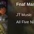 Fnaf Mash Up Remix By JT Music