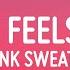 Pink Sweat Nothing Feels Better Lyrics