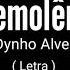 Malemolência Dynho Alves Letra Áudio