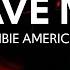 Zombie Americana Save Me Lyrics