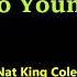 Nat King Cole Too Young 냇 킹 콜 너무 어려 1951가사 번역 한글자막