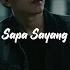 SAPA SAYANG