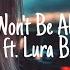 We Won T Be Alone Feint Ft Laura Brehm Lyric