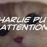 Charlie Puth Attention Speed Up Reverb