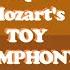 Mozart Toy Symphony I Allegro Classical Music For Babies