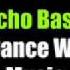 Echo Bass Gotta Dance With The Music