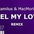 Ramilus Macmorin Feel My Love Remix