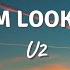 I STILL HAVEN T FOUND WHAT I M LOOKING FOR By U2 Lyric Video