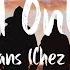 Love Beans I Need Only You Lyrics Chez Remix