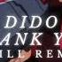 Dido Thank You DRILL REMIX FREE