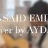 UNSAID EMILY Cover By AYDAN