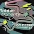 Robbie Doherty Go Deeper Heavy House Society