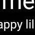 Lil Happy Lil Sad Let Me Die Lyrics