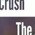 Dear Crush The Zero