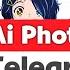 Telegram Ai Bot Photo Editor Telegram Photo Editor Bot