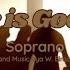 A HOME IS GOD MADE SOPRANO