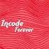 Incode Forever Официальная премьера трека