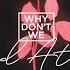 Why Don T We Mad At You Official Audio