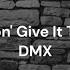 X Gon Give It To Ya By DMX Clean Lyrics