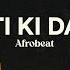 Afrobeat Type Beat X Dancehall Type Beat Ti Ki Da