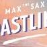 Max The Sax The Coastliner Maxthesax Thecoastliner Newsingle Outnow