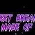 Sweet Dreams Are Made Of This Nightcore Lyrics HD