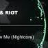 SLANDER RIOT You Don T Even Know Me Nightcore