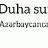 93 əd Duha Surəsi Azərbaycanca