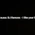 Музыка DJ Ramzes I Like Your Lips