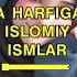 A HARFIGA ISLOMIY ISMLAR QIZLAR Islomiy Islom Ismlar Diniy Islamicvideo Islamic Tashkent