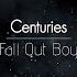 한글번역 Fall Out Boy Centuries